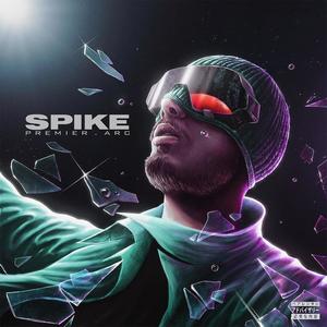 SPIKE: Premier arc (Explicit)