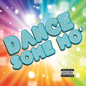 Dance Some Mo' (feat. A-Plus & D-Wise)