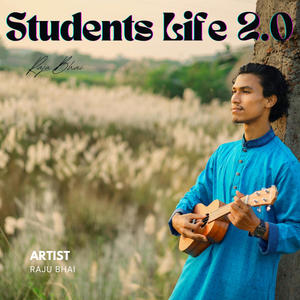 Students Life 2.0 (feat. Raju Bhai) [Explicit]