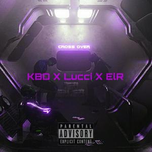 Crossover (X Lucci X Elr) [Explicit]