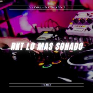 RKT Lo Mas Sonado (Remix)