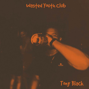 Wasted Youth Club (Explicit)