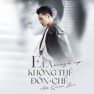 Mashup E là không thể (Đôn Chề)
