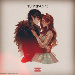 TU PRÍNCIPE (Explicit)