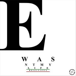 Wasn't My Life Beautiful(Exquisite)