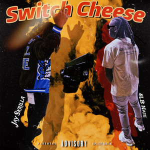 Switch Cheese (Explicit)