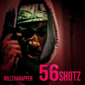 56 Shotz (feat. WillThaRapper) [Explicit]