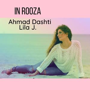 In Rooza (feat. Ahmad Dashti & Ayad Diris)