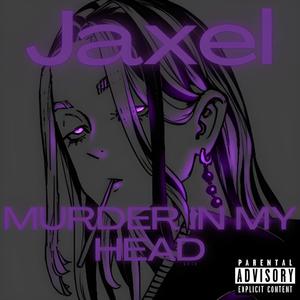 MURDER IN MY HEAD (Explicit)
