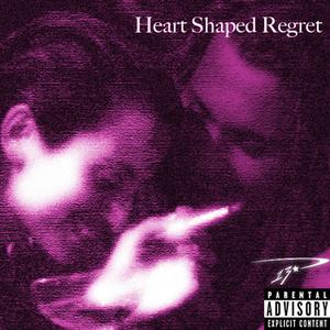 Heart Shaped Regret (Explicit)