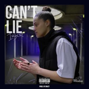 Can't Lie (Explicit)