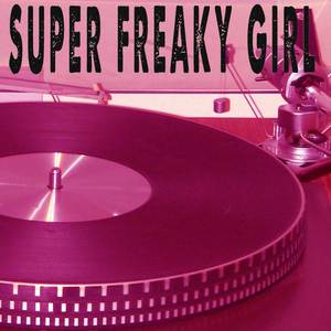 Super Freaky Girl (Originally Performed by Nicky Minaj) (Inst.)