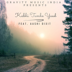 Gravity Music India - Kabhi Tumhe Yaad