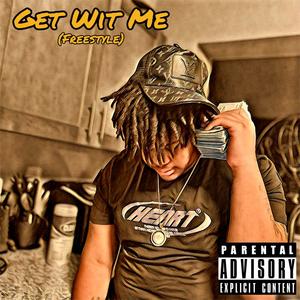 Get Wit Me (Freestyle) [Explicit]