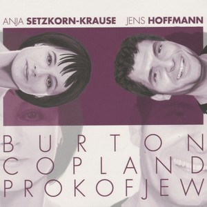 BURTON, E.: Flute Sonata / COPLAND, A.: Duo for Flute and Piano / PROKOFIEV, S.: Flute Sonata (Setzkorn-Krause, Hoffmann)