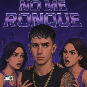 No me ronque (Explicit)