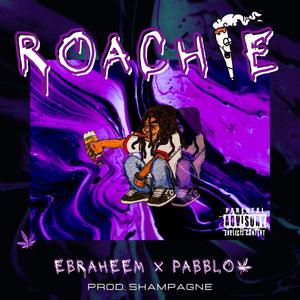 Roachie (feat. Pabblo Music) (Explicit)