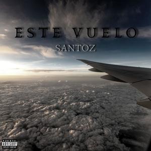 Este Vuelo (Explicit)