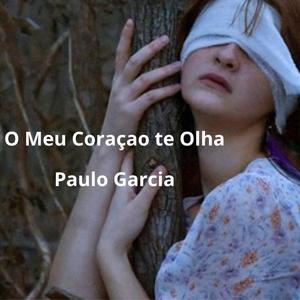 O Meu Coraçao Te Olha