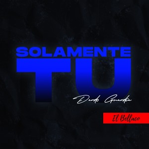 Solamente Tu