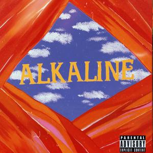 ALKALINE. (Explicit)