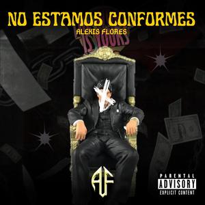 No Estamos Conformes (Explicit)