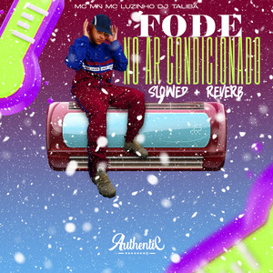 Fode no Ar Condicionado (Slowed + Reverb) (Explicit)