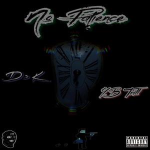No Patience (feat. YB Trill) (Explicit)