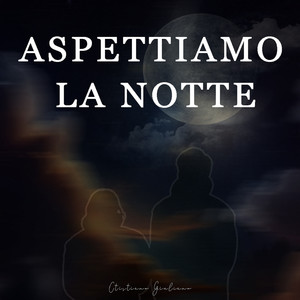 Aspettiamo la notte