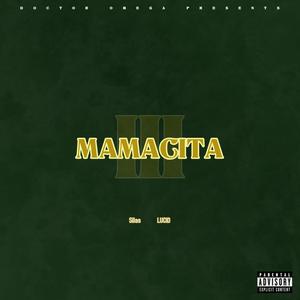 Mamacita (feat. Silas & Lucid) (Explicit)