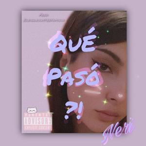 Qué pasó? (Explicit)