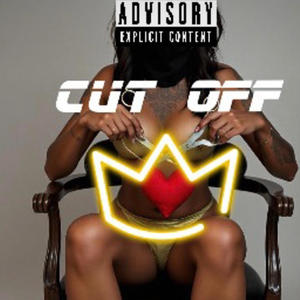 Cut Off (feat. Cirhon) (Explicit)