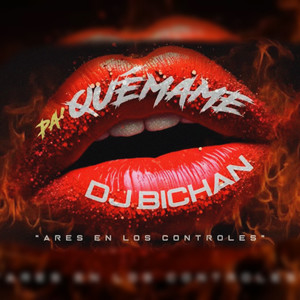 Pa Quemame (Explicit)