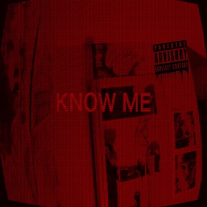 KNOW ME (Explicit)