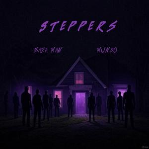 Steppers (feat. Mundo Shoy) (Explicit)