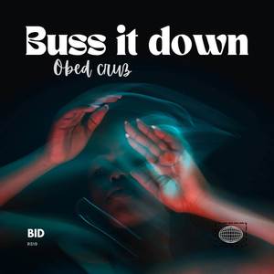 Buss It Down (BID)