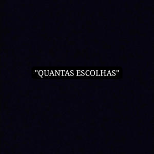 Quantas Escolhas (Explicit)