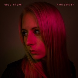 Gold Steps - Narcissist (Explicit)