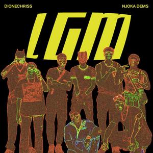 LGM (feat. Dionechriss) [Explicit]