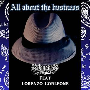 All about the business (feat. Lorenzo Corleone) [Explicit]