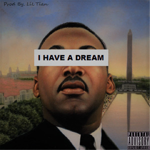 I HAVE A DREAM