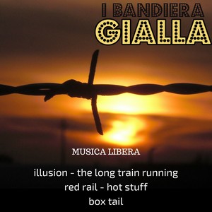 Musica Libera(Illusion/The Long Train Running/Red Rail/Hot Stuff/Box Tail)