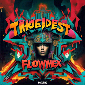 The Thoedest FlowMex Cypher (Explicit)