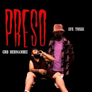 Preso (feat. Grd Hernandez) [Explicit]