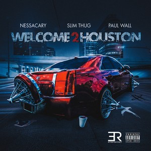 Welcome 2 Houston (feat. Paul Wall & Slim Thug) - Single [Explicit]