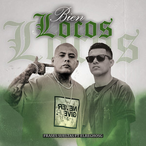 Bien Locos (Explicit)