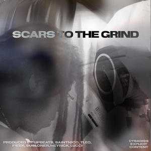 Scars To The Grind (Explicit)