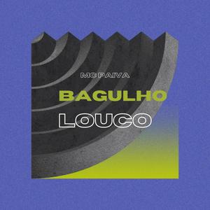 Bagulho Louco (Explicit)