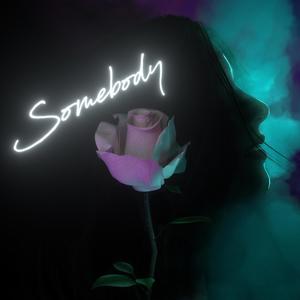 Somebody (feat. Gianna)