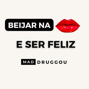 BEIJAR NA BOCA E SER FELIZ